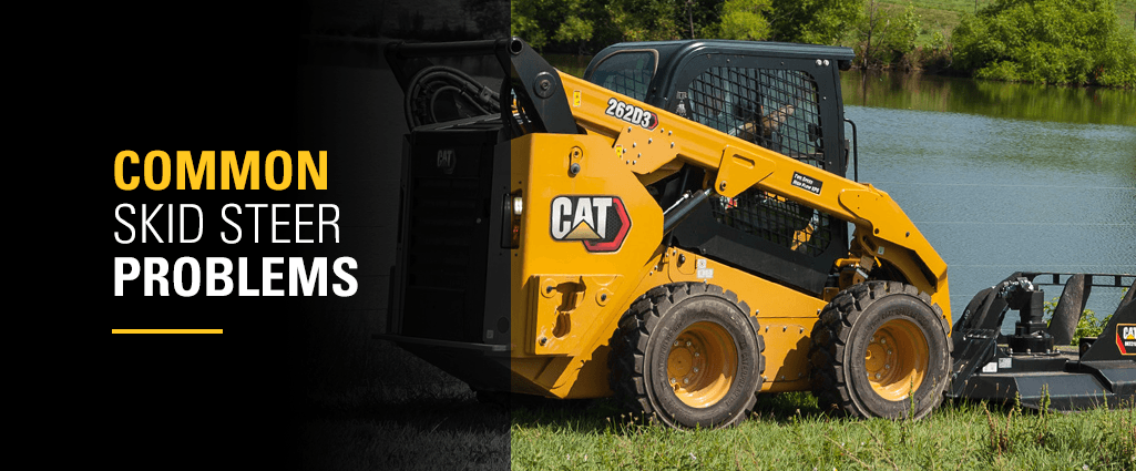 Common Skid Steer Issues ?